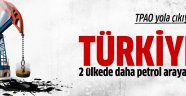 TPAO petrol için Angola ve Mozambik'e gidiyor
