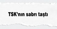 TSK'nın sabrı taştı