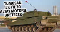 TÜMOSAN ilk yıl 30 Altay motoru üretecek
