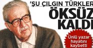 Turgut Özakman hayatını kaybetti