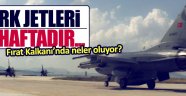 Türk jetleri iki haftadır harekata katılmıyor