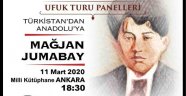 "TÜRKİSTAN'DAN ANADOLU'YA MAĞJAN JUMABAY" PANELİ