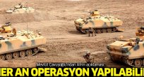 Türkiye Afrin'e her an operasyon yapabilir
