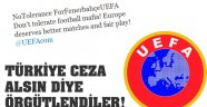 Türkiye ceza alsın diye örgütlendiler!