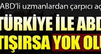 Türkiye ile ABD çatışırsa ne olur?