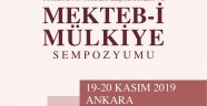 Türkiye'nin Modernleşme Süreci ve Mekteb-i Mülkiye Sempozyumu Düzenlenecek 