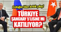Türkiye, Şanghay 5'lisine mi katılıyor? 