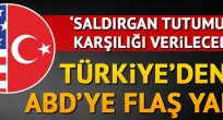 Türkiye'den ABD'ye 'yaptırım' yanıtı