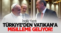 Türkiye'den Vatikan'a Misilleme Geliyor!