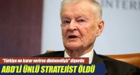"TÜRKİYE'Yİ TAKİP EDİN" DİYEN ABD STRATEJİSTİ ÖLDÜ