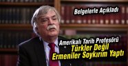 Türkler değil Ermeniler soykırım yaptı