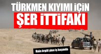 Türkmenlere karşı şer ittifak!