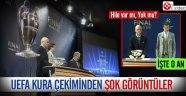 UEFA kura çekimlerinden şok görüntüler