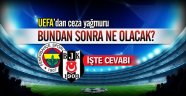 UEFA'nın kararı sonrasında şimdi ne olacak?