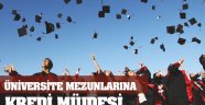 Üniversite mezunlarına kredi!