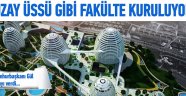 Uzay Üssü Gibi Fakülte