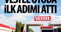 Vestel otoda ilk adımı attı