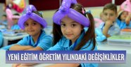 Yeni eğitim öğretim yılındaki yenilikler
