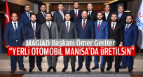 YERLİ OTOMOBİL MANİSA 'DA ÜRETİLSİN