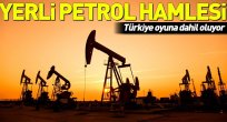 Yerli petrol hamlesi! 
