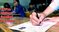 YKS'YE BAŞVURU ÜCRETLERİ BELLİ OLDU