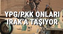 YPG/PKK o hurdaları Irak'a taşıyor