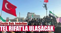 Zeytin Dalı, hedefine Tel Rıfat'la ulaşacak