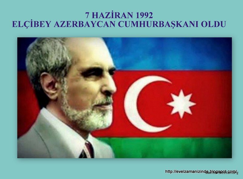 TARİHTE BUGÜN 07 Haziran (Günün Olayı: Ebulfez Elçibey'in Azerbaycan Cumhurbaşkanı Seçilmesi) / FAZLI KÖKSAL