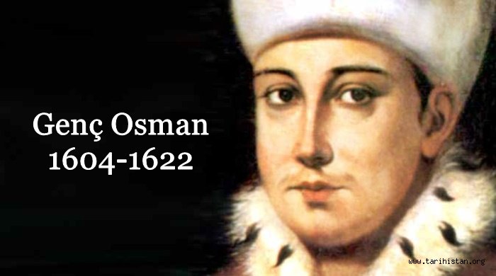 TARİHTE BUGÜN 20 MAYIS (Günün Olayı GENÇ OSMAN'IN KATLEDİLMESİ 20 Mayıs 1622) / FAZLI KÖKSAL