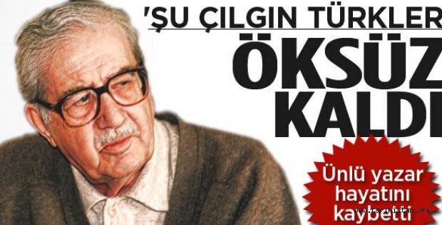 Turgut Özakman hayatını kaybetti