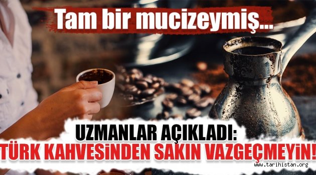 Türk kahvesinden vazgeçmeyin...