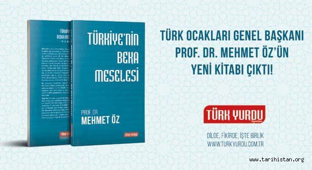 Türk Ocakları Genel Başkanı Prof. Dr. Mehmet Öz'ün yeni kitabı "Türkiye'nin Beka Meselesi" Türk Yurdu Yayınları'ndan çıktı.