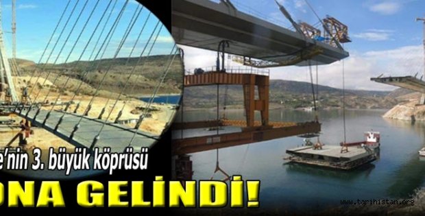 Türkiye'nin 3. büyük köprüsünde sona gelindi