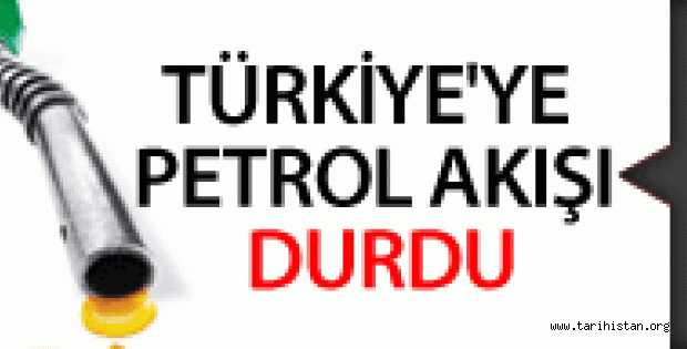 Türkiye'ye petrol akışı durdu