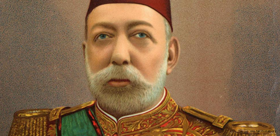 V. MEHMET REŞAD [2 Kasım 1844 (İstanbul) – 3 Temmuz 1918 (İstanbul)]