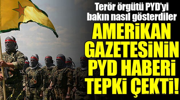 Washington Post'un PKK/PYD haberi tepki çekti!