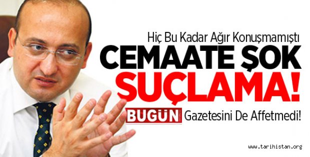 Yalçın Akdoğan'dan cemaate şok suçlama
