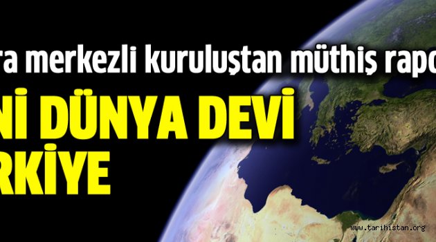 Yeni dünya devi Türkiye