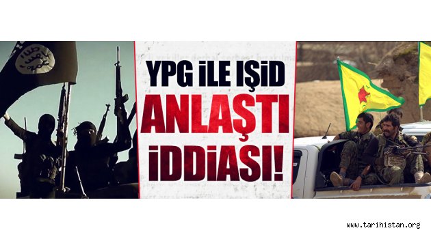 YPG ve IŞİD anlaştı